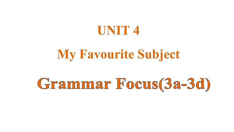 Unit 4 My Favourite Subject  课时3  Grammar Focus(3a-3d)课件- 2024-2025学年人教版（2024）七年级英语上册01