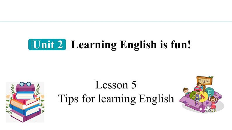 Unit 2 Learning English is fun! Lesson 5（课件）2024-2025学年冀教版七年级英语上册01