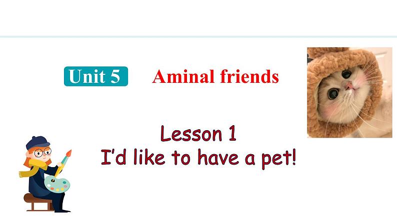 Unit 5 Animal friends Lesson 1（课件）2024-2025学年冀教版七年级英语上册01