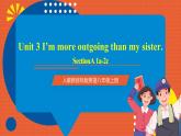 人教新目标版英语八年级上册 Unit3《 I’m more outgoing than my sister. SectionA1a-2c》课件+素材