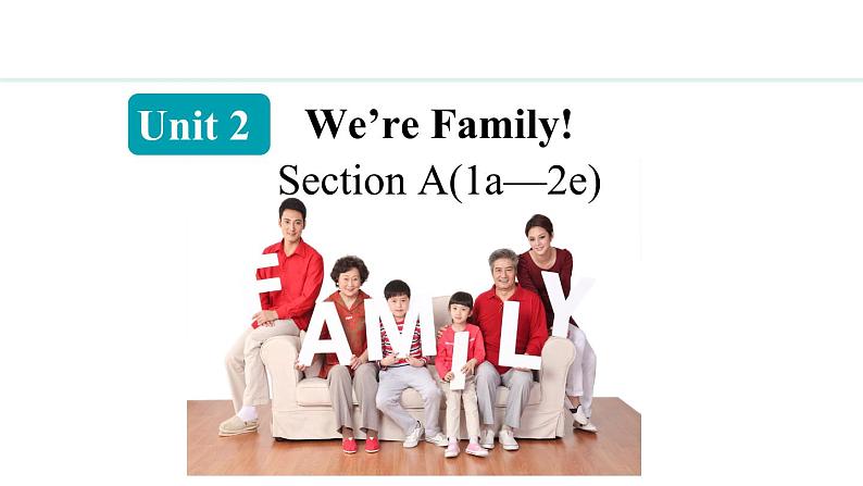 Unit 2 We're Family! Section A(1a—2e)课件--2024-2025学年人教版英语七年级上册第1页