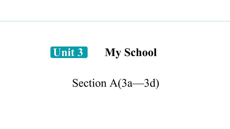 Unit 3 My School Section A(3a—3d)课件--2024-2025学年人教版英语七年级上册01