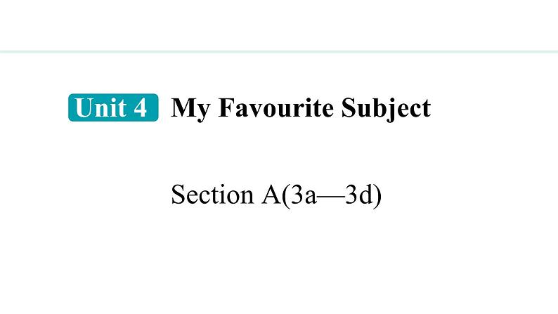 Unit 4 My Favourite Subject  Section A(3a—3d)课件--2024-2025学年人教版英语七年级上册01