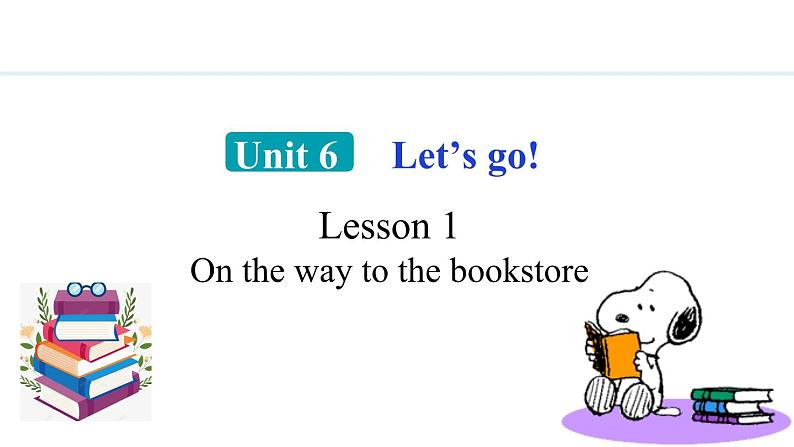 Unit 6 Let's go！ Lesson 1（课件）2024-2025学年冀教版七年级英语上册03