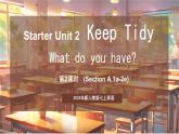 Starter 预备篇 Starter Unit 2 Keep Tidy! Section A What do you have 第2课时   (Section A 1a-2e)（课件）-2024-2025学年人教版（2024）英语七年级上册