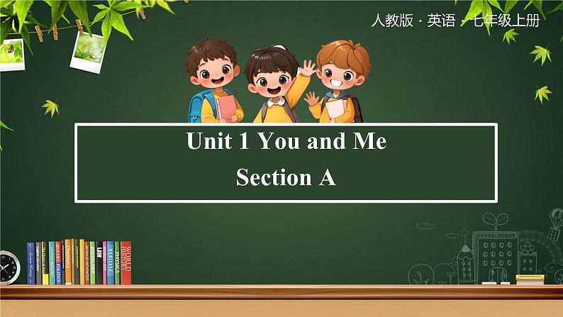 Unit 1 You and ME Section A（课件）-2024-2025学年人教版（2024）英语七年级上册01