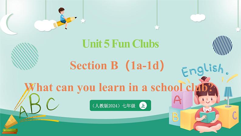 【人教版】七上英语  Unit 5 Fun Clubs Section B(1a-1d) 课件01