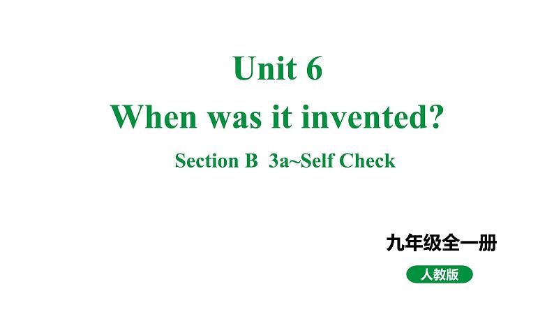 人教新目标版九全英语 Unit6 SectionB 3a~SelfCheck 教学课件01