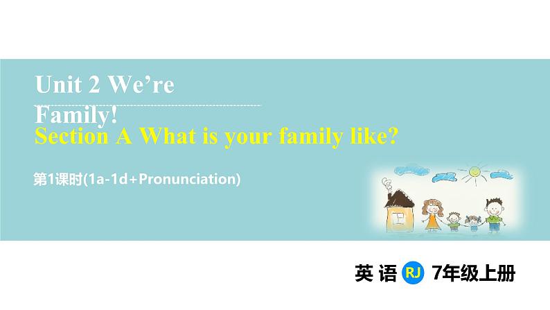 Unit 2 We're Family! Section A(1a-1d+Pronunciation)（课件） 2024-2025学年人教版（2024）英语七年级上册04