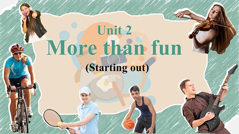 Unit2 More than fun Starting Out（课件） 2024-2025学年外研版（2024）英语七年级上册01