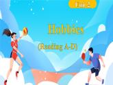 Unit 2 Hobbies  Reading（课件） 2024-2025学年译林版英语七年级上册