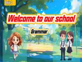 Unit 3 Welcome to our school! Grammar（課件） 2024-2025學(xué)年譯林版英語七年級上冊
