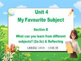 Unit 4 课时5 Section B（2a-3c）& Reflecting(课件+素材）- 2024-2025学年人教版（2024）英语七年级上册