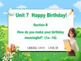 Unit 7 课时4 Section B（1a-1d）(课件+素材）- 2024-2025学年人教版（2024）英语七年级上册