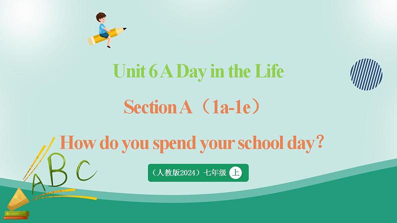 Unit 6 A day in the life Section A 1a-1e课件 2024-2025学年人教版（2024）七年级英语上册第1页