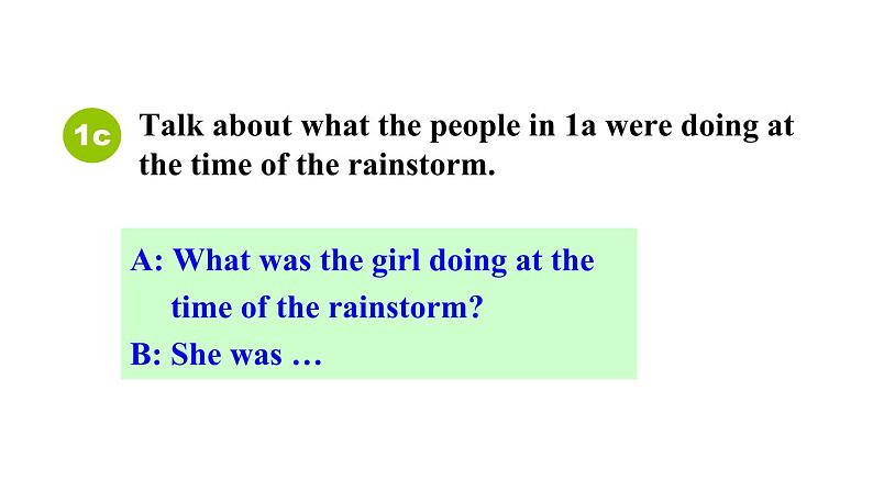 Unit 3 What were you doing when the rainstorm came_ Section A 1a~2d 课件鲁教版（五四制）八年级上册06