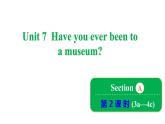 Unit 7 Have you ever been to a museum_ Section A 3a~4c课件鲁教版（五四制）八年级上册