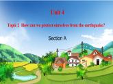 初中英語(yǔ)科普版八年級(jí)上冊(cè)Unit 4 Topic 2 How can we protect ourselves from the earthquake Section A 課件含音頻