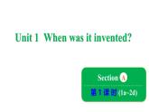 魯教版（五四制）九年級全冊Unit 1 When was it invented_  Section A 1a~2d課件