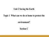 Unit 2 Topic 3 Section C课件（仁爱科普版九年级上册）