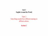 Topic 2 Some things usually have different meanings in different cultures Section C 精美课件+导学案+音频