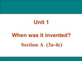 Unit 1 When was it invented SectionA(3a-4c)課件+音頻