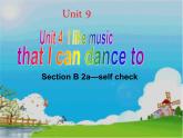 Unit 4 I like music that I can dance to.Section B 2a-self check课件+素材Unit 4 I like music that I can dance to 级