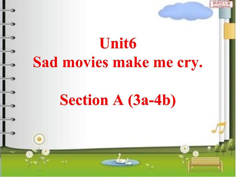 Unit 6 Sad movies make me cry  SectionA (3a-4b) 课件01