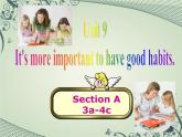 Unit 9  It’s important to have good habits.SectionA(3a-4c)課件+音頻（級全冊)