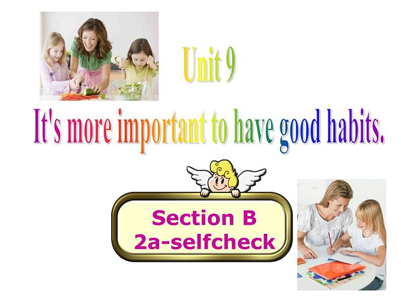 Unit 9  It’s important to have good habits. Section B 2a-Self Check 课件+素材01