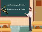 冀教版七上英语第２单元Lesson 1 How do you like English课件