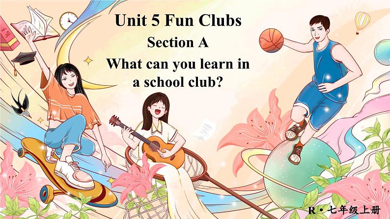 Unit 5 Fun clubs 词汇讲解（课件）-2024-2025学年人教版（2024）英语七年级上册01