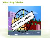 仁爱科普版英语九年级上册 Unit 2 Topic 1  Pollution has causes too many problems. Section A课件+教案+练习+视频