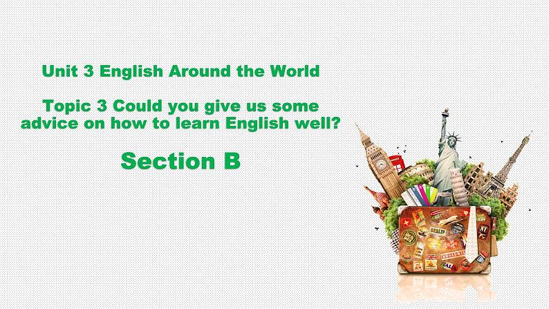 仁爱科普版英语九年级上册 Unit 3 English around the World Topic 3 Section B 课件+教案+练习+音视频01