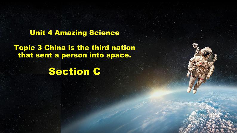 仁爱科普版英语九年级上册 Unit 4 Amazing Science.Topic 3  Section C课件+教案+练习+音视频01