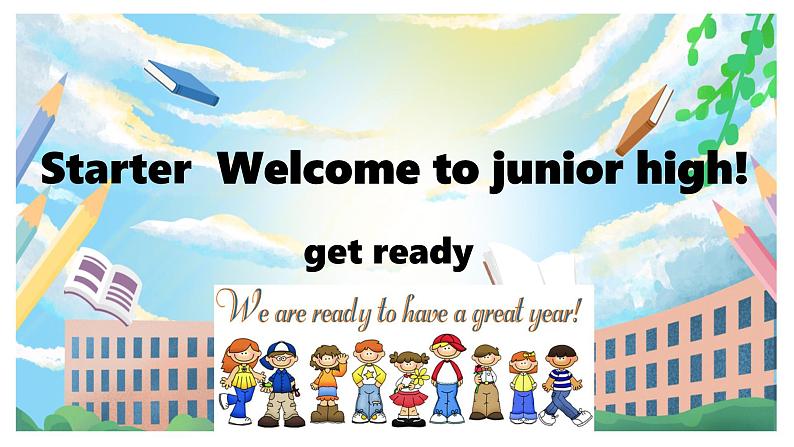 【公开课课件】Starter Welcome to Jonior high get ready 新教材外研版英语七上01