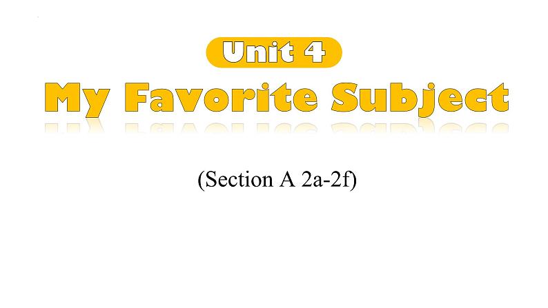 人教版（2024）七年级英语上册Unit4 SectionA（2a---2f)课件第1页