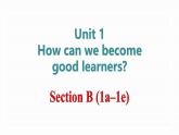 2024-2025学年九年级上人教版英语（成套课件） Unit1 课时4. Section B(1a-1e)