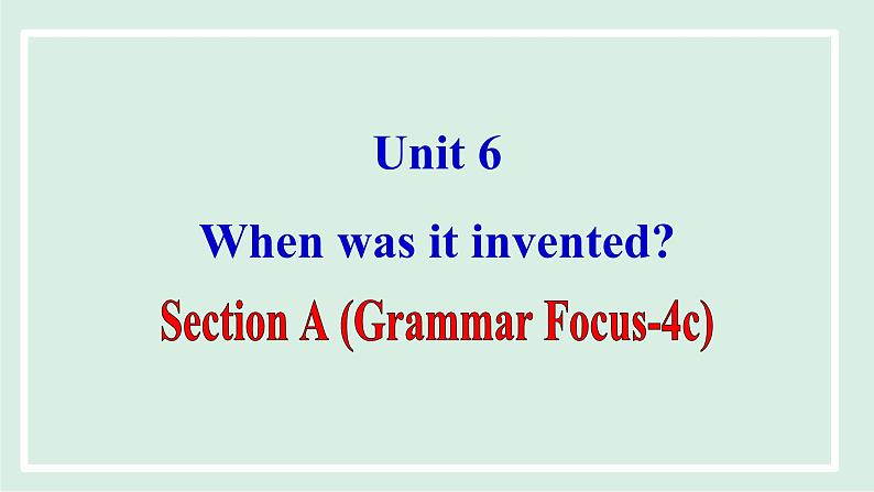 2024-2025学年九年级上人教版英语（成套课件） Unit 6 课时3. Section A(Grammar Focus-4c)第1页