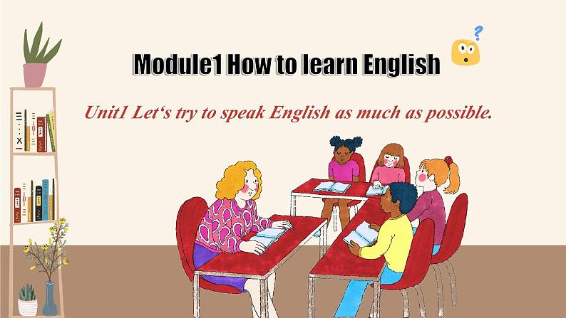 外研版新标准英语八年级上册Module1Unit1Let's try to speak English as much as possible.课件01