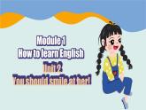 外研版新标准英语八年级上册Module1Unit2You should simle at her.课件