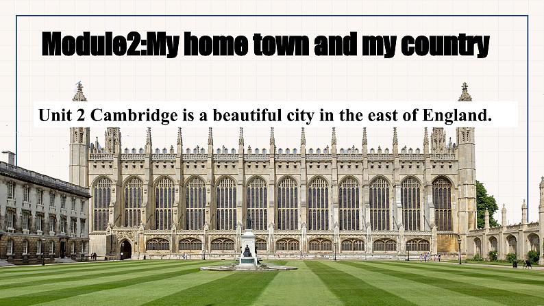 外研版新标准英语八年级上册Module2Unit2Cambridge is a beautiful city in the east of England.课件02