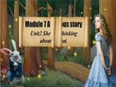 外研版新标准英语八年级上册Module7Unit2She was thinking about her cat课件