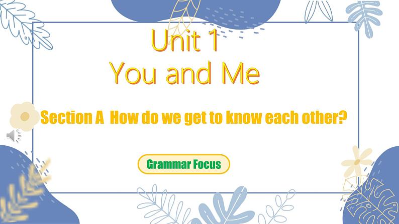 2024人教版七年级上册英语Unit 1 Section A Grammar Focus 同步课件+教案+导学案01