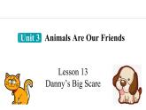 冀教版初中英语八下Unit 3 Lesson 13  Danny’s Big Scare课件+教案+素材