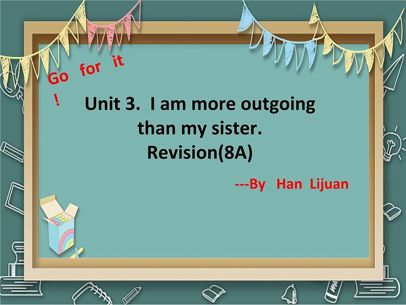 Unit 3 I am more outgoing than my sister.( Revision )课件PPT第1页