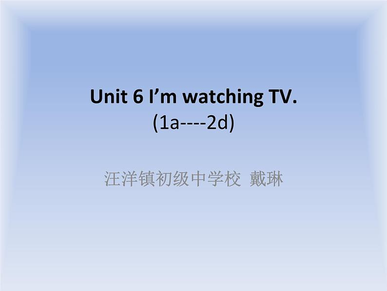 [课件]Unit 6 I’m watching TV第1页