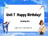 Unit 7 Happy Birthday!  Lesson 6 Section B Reading Plus 课件- 2024-2025学年人教版七年级英语上册