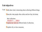 Unit8  Collecting as a hobby Section1 課件-2024-2025學(xué)年滬教版（2024）七年級英語上冊