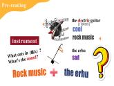 【優(yōu)質(zhì)公開課課件+教學(xué)設(shè)計】Unit2 More than fun starting out understanding idea Rock music meets the erhu（含音視頻）新外研版七上英語